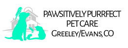 PAWSITIVELY PURRFECT PET CARE, LLC - GREELEY, CO